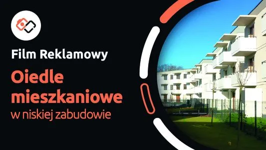 Film Reklamowy - Osiedle Mieszkaniowe w niskiej zabudowie Wrocław