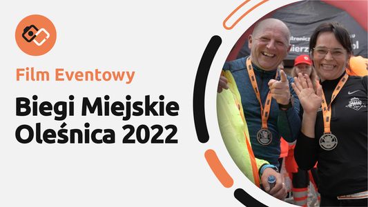 Film Eventowy – Festiwal Biegów rodzinnych Oleśnica 2022 - Filmy Eventowe Wrocław