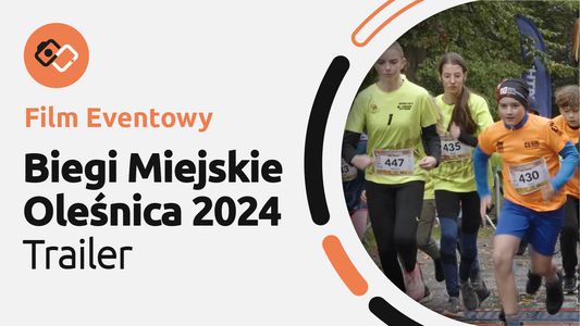 Film Eventowy – Trailer – Fesiwal Biegów Rodzinnych Oleśnica 2024 - Filmy Eventowe Wrocław