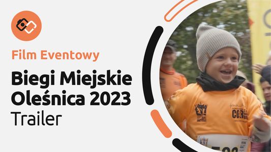 Film Eventowy – Trailer – Festiwal Biegów Rodzinnych Oleśnica 2023 - Filmy Eventowe Wrocław