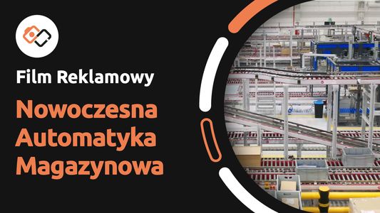 Film Reklamowy – Nowoczesne Systemy Automatyki Magazynowej W Centrum Logistycznym - Filmy Reklamowe Wrocław