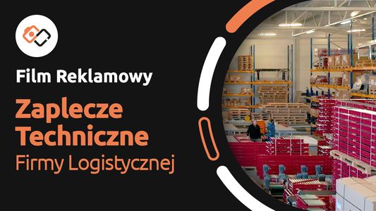 Film Reklamowy – Zaplecze Techniczne Firmy Logisystem - Filmy Reklamowe Wrocław